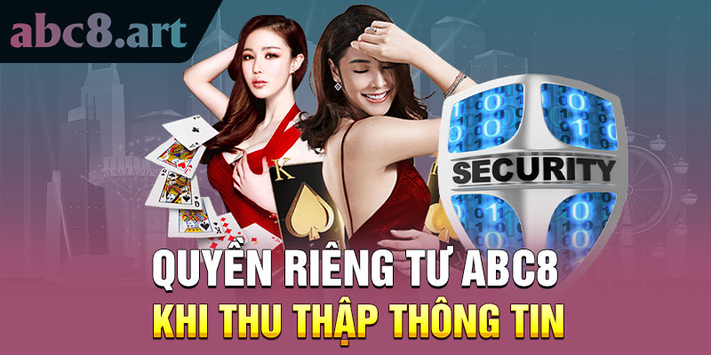 Quyền riêng tư ABC8 khi thu thập thông tin