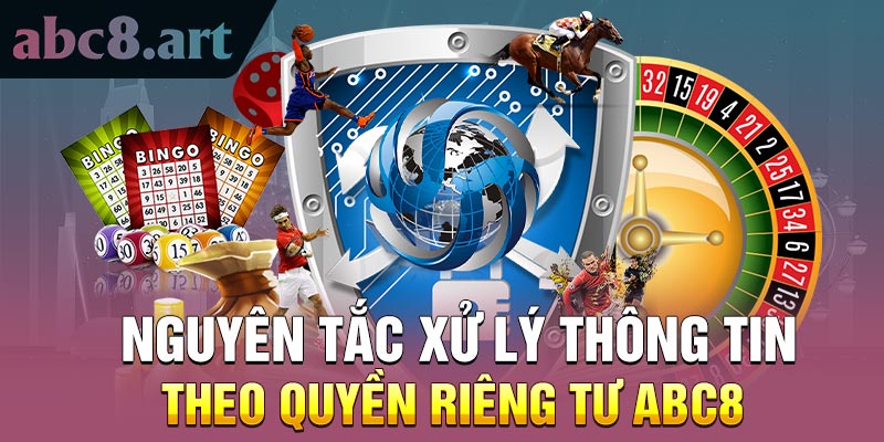 Nguyên tắc xử lý thông tin theo quyền riêng tư ABC8 