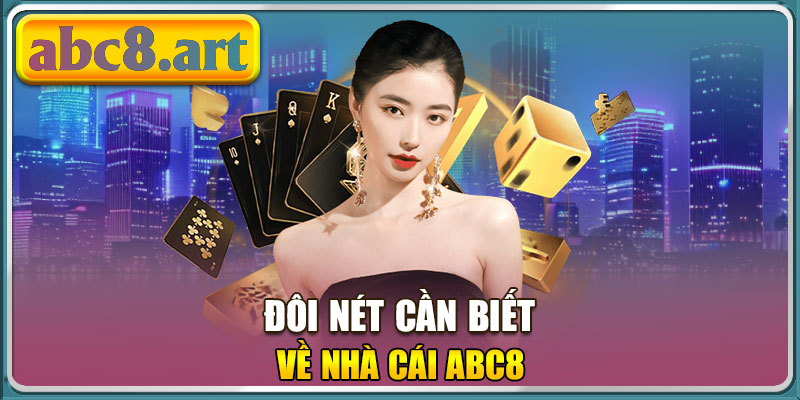 Đôi nét về sân chơi Abc8