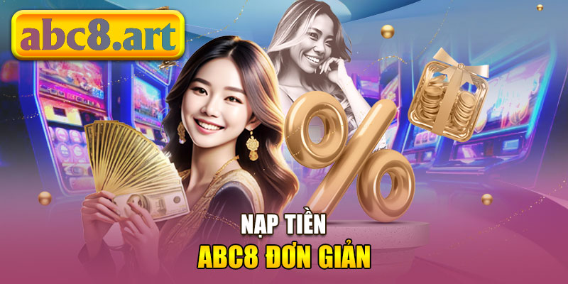 Nạp Tiền ABC8 đơn giản